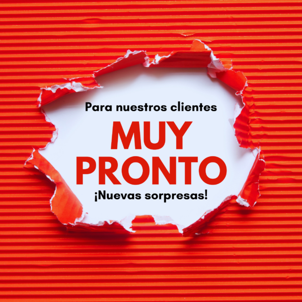¡Muy Pronto!